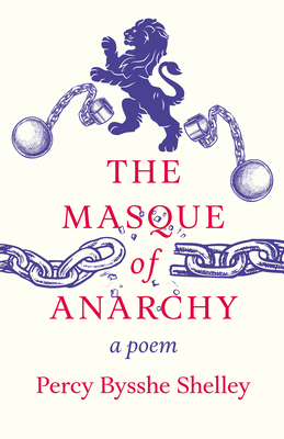 The Masque of Anarchy;A Poem - Percy Bysshe Shelley