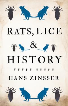 Poza produsului Rats, Lice and History - Hans Zinsser