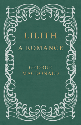 Lilith - A Romance - George Macdonald