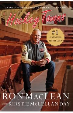Coperta cărții 'Hockey Towns: Untold Stories from the Heart of Canada - Ron Maclean'