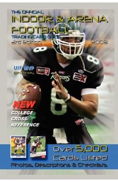 Poza produsului The Official Indoor And Arena Football Trading Card Guide - Bm Publishing Llc