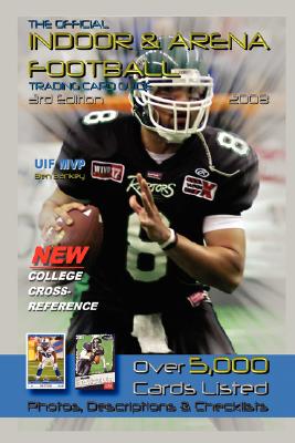 The Official Indoor And Arena Football Trading Card Guide - Bm Publishing Llc