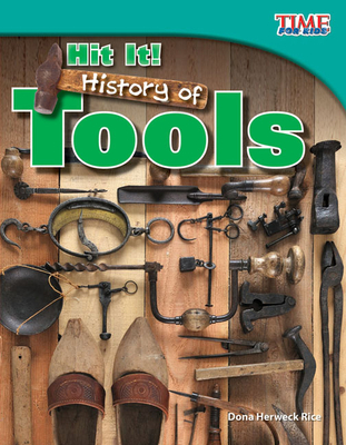 Hit It! History of Tools - Dona Herweck Rice