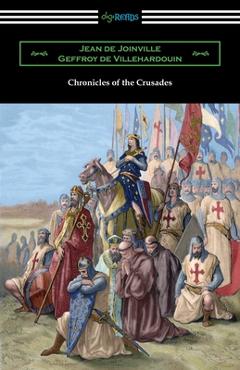 Coperta cărții 'Chronicles of the Crusades - Jean De Joinville'