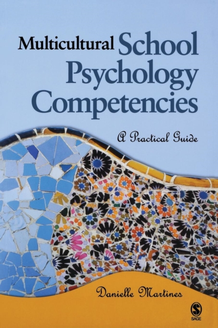 Multicultural School Psychology Competencies: A Practical Guide - Danielle L. Martines