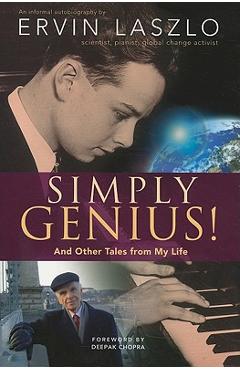 Coperta cărții 'Simply Genius!: And Other Tales from My Life - Ervin Laszlo'