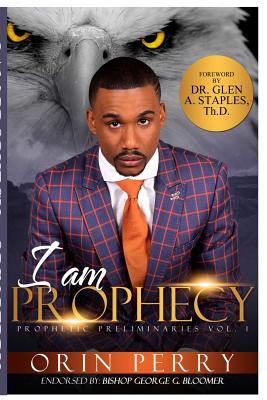 I Am Prophecy - Orin Perry