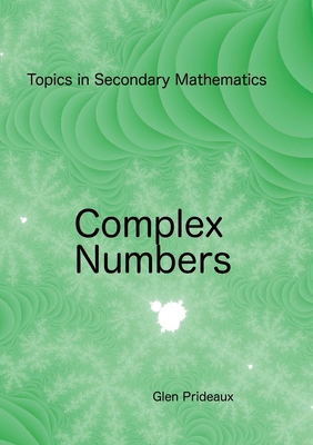 Complex Numbers - Glen Prideaux