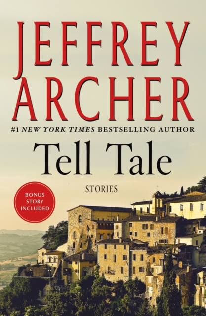 Tell Tale: Stories - Jeffrey Archer