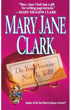 Do You Promise Not to Tell - Mary Jane Clark