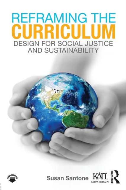 Reframing the Curriculum: Design for Social Justice and Sustainability - Susan Santone