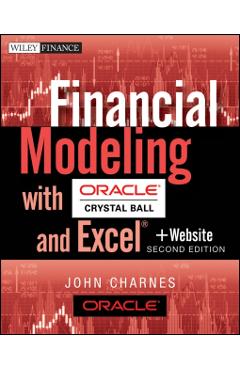 Coperta cărții 'Financial Modeling with Crystal Ball and Excel, + Website - John Charnes'