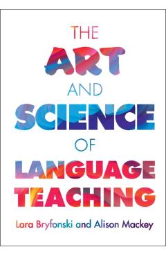 The Art and Science of Language Teaching - Lara Bryfonski
