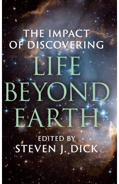 Coperta cărții 'The Impact of Discovering Life Beyond Earth - Steven J. Dick'