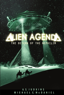 Alien Agenda: The Return of the Nephilim - Aaron Judkins