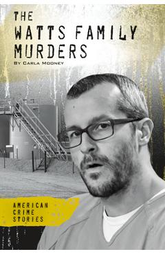 Coperta cărții 'Watts Family Murders - Carla Mooney'