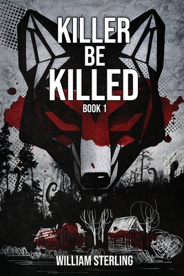 Killer Be Killed - William Sterling