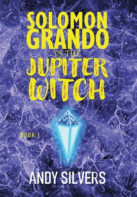 Solomon Grando vs the Jupiter Witch - Andy Silvers