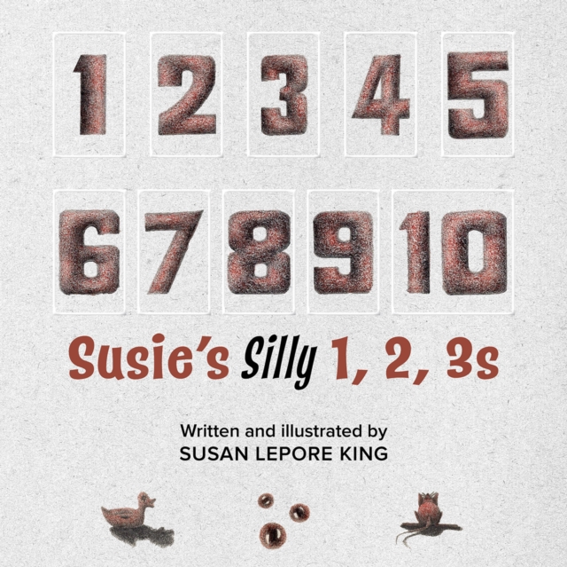 Susie's Silly 1, 2, 3s - Susan Lepore King