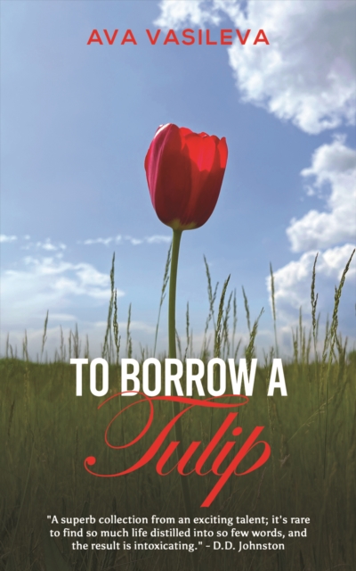 To Borrow a Tulip - Ava Vasileva