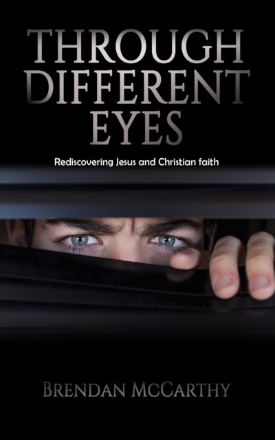 Through Different Eyes - Brendan Mccarthy