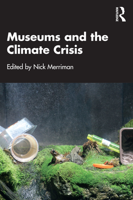 Museums and the Climate Crisis - Nick Merriman