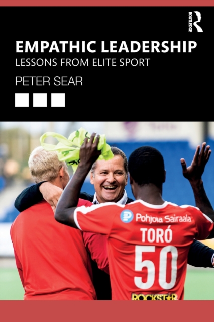 Empathic Leadership: Lessons from Elite Sport - Peter Sear