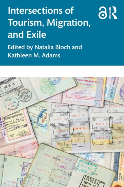 Intersections of Tourism, Migration, and Exile - Natalia Bloch