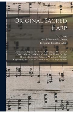 Coperta cărții 'Original Sacred Harp: Containing A Superior Collection Of Standard Melodies, Of Odes, Anthems, And Church Music, And'