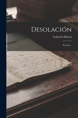 Coperta cărții 'Desolación: Poemas... - Gabriela Mistral'