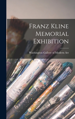Franz Kline Memorial Exhibition - Washington Gallery Of Modern Art (was