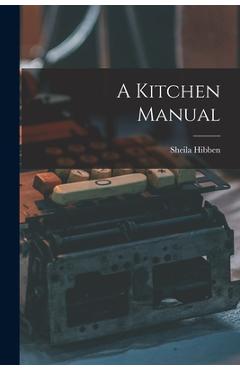 Coperta cărții 'A Kitchen Manual - Sheila Hibben'
