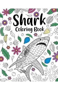 Coperta cărții 'Shark Coloring Book: Coloring Books for Adults, Shark Zentangle Coloring Pages - Paperland'