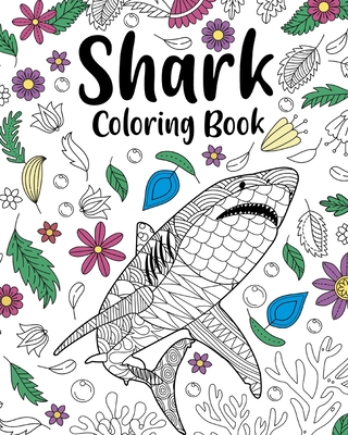 Coperta cărții 'Shark Coloring Book: Coloring Books for Adults, Shark Zentangle Coloring Pages - Paperland'