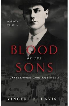 Coperta cărții 'Blood of the Sons: A Mafia Crime Thriller - Vincent B. Davis'