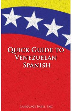 Poza produsului Quick Guide to Venezuelan Spanish - Language Babel