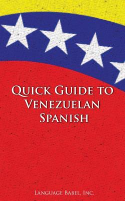 Quick Guide to Venezuelan Spanish - Language Babel
