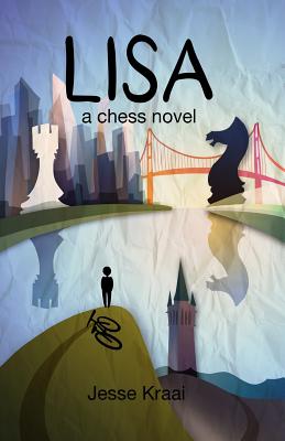 Coperta cărții 'Lisa: A Chess Novel - Jesse Kraai'