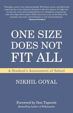 Coperta cărții 'One Size Does Not Fit All: A Student's Assessment of School - Nikhil Goyal'