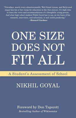 Coperta cărții 'One Size Does Not Fit All: A Student's Assessment of School - Nikhil Goyal'