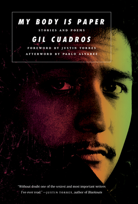 My Body Is Paper: Stories and Poems - Gil Cuadros