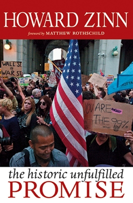 The Historic Unfulfilled Promise - Howard Zinn