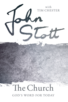 The Church: Volume 4 - John Stott