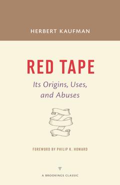 Coperta cărții 'Red Tape: Its Origins, Uses, and Abuses - Herbert Kaufman'