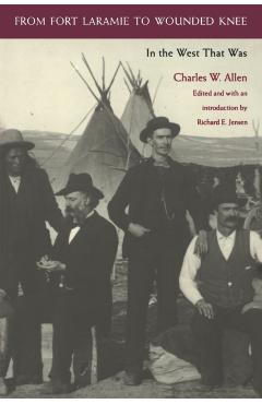 Poza produsului From Fort Laramie to Wounded Knee - Charles W. Allen