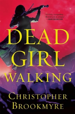 Dead Girl Walking: A Jack Parlabane Thriller - Christopher Brookmyre