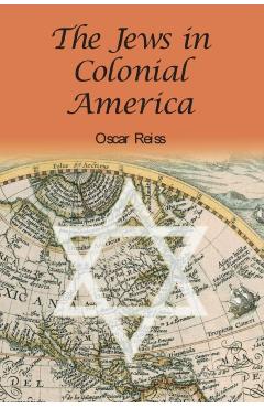 Poza produsului The Jews in Colonial America - Oscar Reiss
