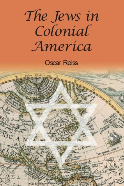 The Jews in Colonial America - Oscar Reiss