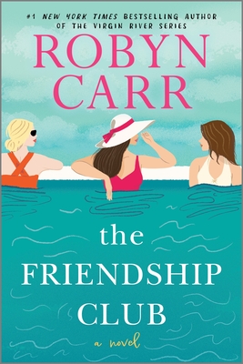 The Friendship Club - Robyn Carr