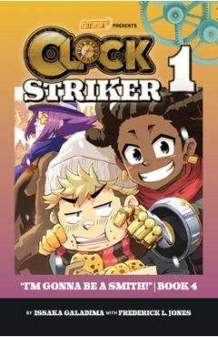 Coperta cărții 'I'm Gonna Be a Smith!, Book 4: Volume 1 - Issaka Galadima'